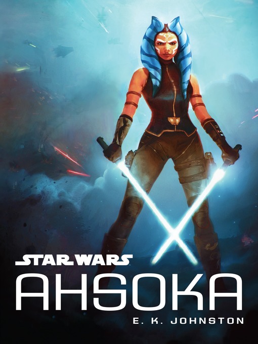 Title details for Ahsoka by E.K. Johnston - Available